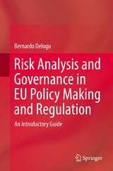 Risk Analysis and Governance in EU Policy Making and Regulation - Bernardo Delogu