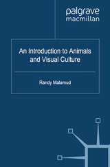 An Introduction to Animals and Visual Culture -  R. Malamud