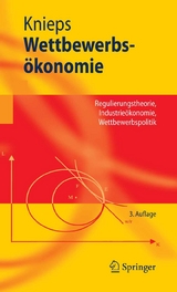 Wettbewerbs&ouml;konomie -  G&uuml;nter Knieps