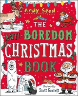 The Anti-Boredom Christmas Book - Andy Seed