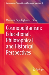 Cosmopolitanism: Educational, Philosophical and Historical Perspectives - 