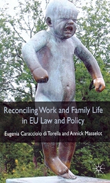 Reconciling Work and Family Life in EU Law and Policy - A. Masselot, Kenneth A. Loparo