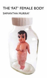 The 'Fat' Female Body - S. Murray