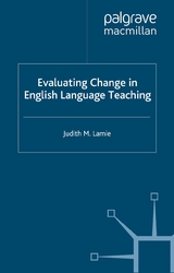 Evaluating Change in English Language Teaching - J. Lamie