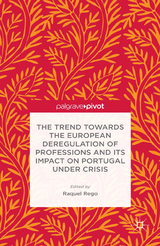 The Trend Towards the European Deregulation of Professions and its Impact on Portugal Under Crisis - 