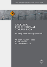 Tackling Correctional Corruption - Andrew Goldsmith, Mark Halsey, Andrew Groves