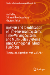 Analysis and Identification of Time-Invariant Systems, Time-Varying Systems, and Multi-Delay Systems using Orthogonal Hybrid Functions - Anish Deb, Srimanti Roychoudhury, Gautam Sarkar