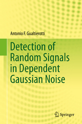 Detection of Random Signals in Dependent Gaussian Noise - Antonio F. Gualtierotti