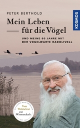 Mein Leben f&uuml;r die V&ouml;gel - Peter Berthold