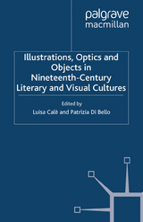 Illustrations, Optics and Objects in Nineteenth-Century Literary and Visual Cultures - 