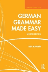German Grammar Made Easy - Kahlen, Lisa