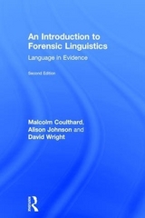 An Introduction to Forensic Linguistics - Coulthard, Malcolm; Johnson, Alison; Wright, David