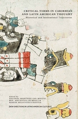 Critical Terms in Caribbean and Latin American Thought - 