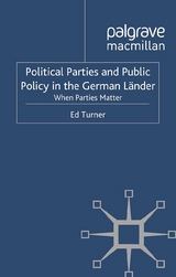 Political Parties and Public Policy in the German L&auml;nder - E. Turner