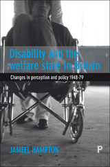 Disability and the Welfare State in Britain - Jameel Hampton
