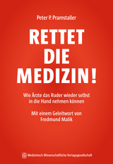 RETTET DIE MEDIZIN! - Peter P. Pramstaller