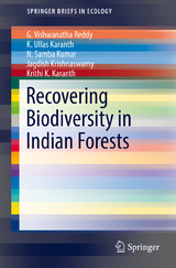 Recovering Biodiversity in Indian Forests -  G. Vishwanatha Reddy,  K. Ullas Karanth,  N. Samba Kumar,  Jagdish Krishnaswamy,  Krithi K. Karanth