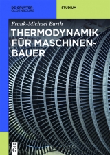 Thermodynamik f&uuml;r Maschinenbauer -  Frank-Michael Barth