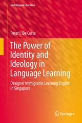The Power of Identity and Ideology in Language Learning - Peter I. De Costa
