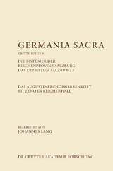 Das Augustinerchorherrenstift St. Zeno in Reichenhall. Die Bist&uuml;mer der Kirchenprovinz Salzburg. Das Bistum Salzburg 2 - 