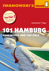 101 Hamburg - Reisef&uuml;hrer von Iwanowski - Michael Iwanowski, Ilona Kiss, Martina Ra&szlig;bach, Matthias Kr&ouml;ner
