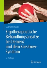 Ergotherapeutische Behandlungsans&auml;tze bei Demenz und dem Korsakow-Syndrom - Gudrun Schaade