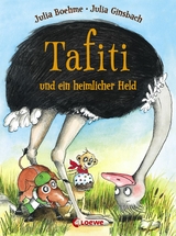 Tafiti und ein heimlicher Held (Band 5) - Julia Boehme