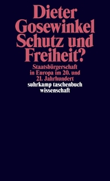 Schutz und Freiheit? - Dieter Gosewinkel