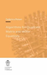 Algorithms for Quadratic Matrix and Vector Equations -  Federico Poloni