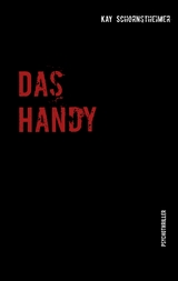 Das Handy - Kay Schornstheimer