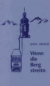 Wenn die Berg streitn - Anni Kraus