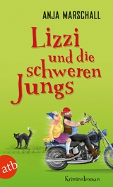 Lizzi und die schweren Jungs - Anja Marschall