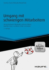 Umgang mit schwierigen Mitarbeitern - Ivonne Faerber, Daniela Turck, Oliver Vollst&auml;dt, Patrick Wiederhake