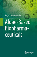Algae-Based Biopharmaceuticals -  Sergio Rosales-Mendoza