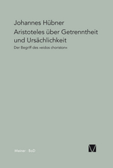 Aristoteles &uuml;ber Getrenntheit und Urs&auml;chlichkeit -  Johannes H&uuml;bner