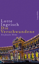Die Verschwundene - Lotte Ingrisch