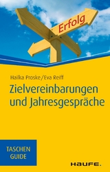 Zielvereinbarungen und Jahresgespr&auml;che - Hailka Proske, Eva Reiff