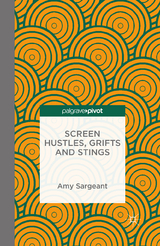 Screen Hustles, Grifts and Stings - A. Sargeant