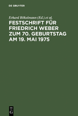 Festschrift f&uuml;r Friedrich Weber zum 70. Geburtstag am 19. Mai 1975 - 