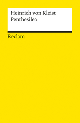 Penthesilea. Ein Trauerspiel - Heinrich von Kleist