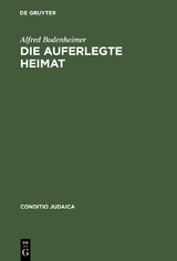 Die auferlegte Heimat - Alfred Bodenheimer