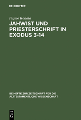Jahwist und Priesterschrift in Exodus 3&ndash;14 - Fujiko Kohata