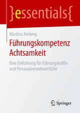 F&uuml;hrungskompetenz Achtsamkeit - Martina Amberg