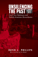 Unsilencing the Past -  David L. Phillips