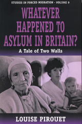 Whatever Happened to Asylum in Britain? - Louise Pirouet