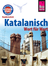 Katalanisch - Wort f&uuml;r Wort: Kauderwelsch-Sprachf&uuml;hrer von Reise Know-How - Hans-Ingo Radatz