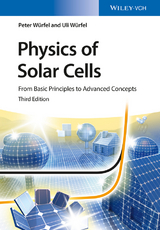 Physics of Solar Cells - Peter W&uuml;rfel, Uli W&uuml;rfel