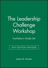 The Leadership Challenge Workshop Facilitator's Guide Set, 4th Edition Revised - Kouzes, James M.