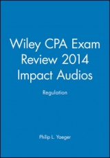 Wiley CPA Exam Review 2014 Impact Audios - Yaeger, Philip L.