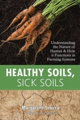 Healthy Soils, Sick Soils - Margareth Sekera
